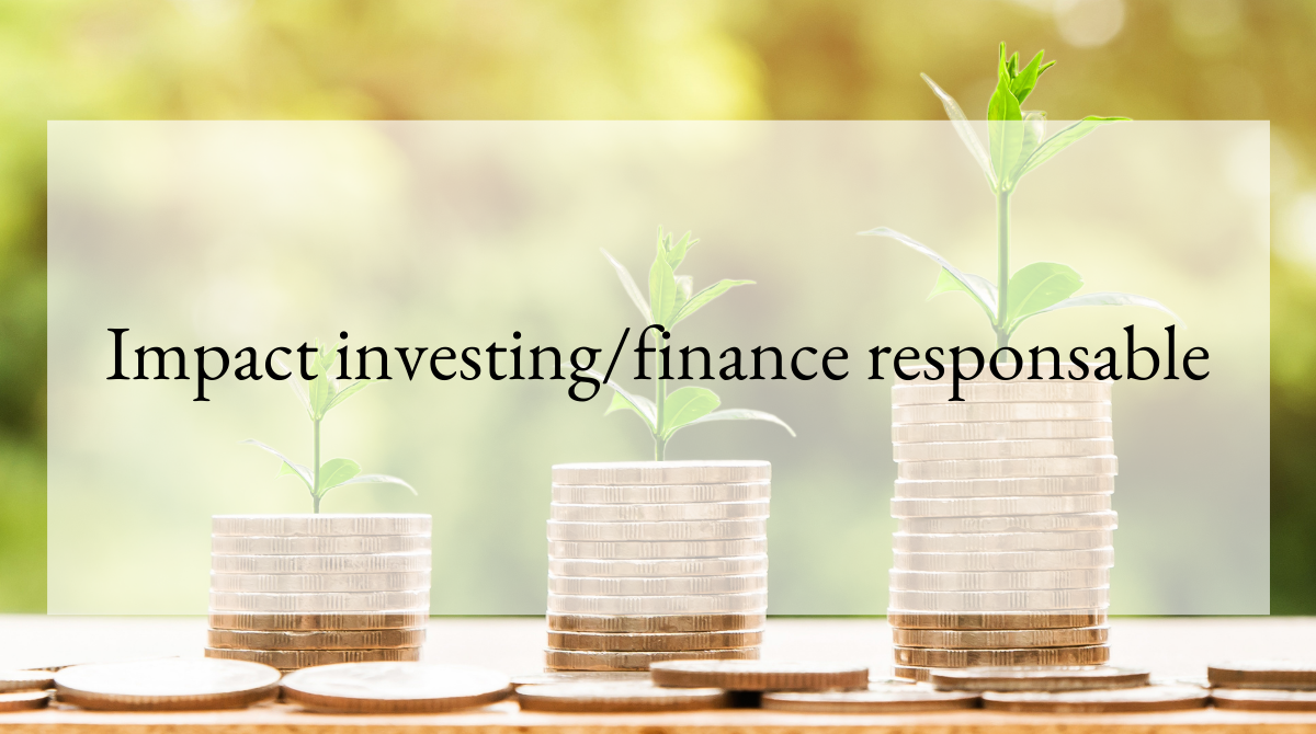 Impact investing finance responsable