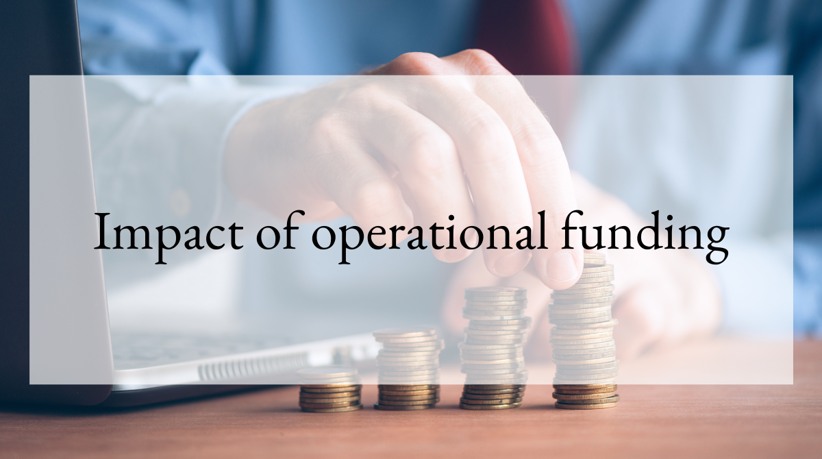 Impact of operational funding