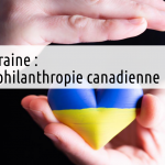 Guerre Ukraine philanthropie canadienne